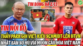 TIN NỘI BỘ: THẦY PARK GỌI VIỆT KIỀU SCHMIDT LÊN ĐTVN KHIẾN NHẬT BẢN SỢ HÚ VÍA MUỐN CẦU HÒA