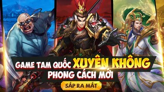 Biệt Đội 3Q Mobile – Game Tam Quốc xuyên không phong cách mới sắp ra mắt Việt Nam