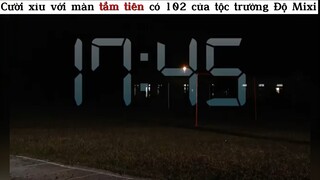 Cười xỉu với màn tắm tiên có 102 của tộc trưởng Độ Mixi