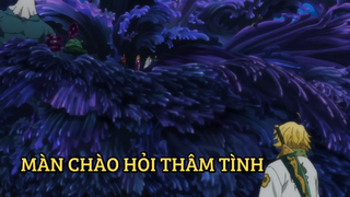 [Thất hình đại tội] - Màn chào hỏi thâm tình của Meliodas - SS2