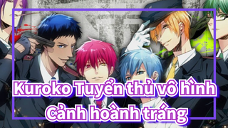 [Kuroko Tuyển thủ vô hình/Bản phối hiệu đính ] Cảnh hoành tráng