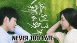 NEVER TOO LATE 2022 |Eng.Sub| Ep03