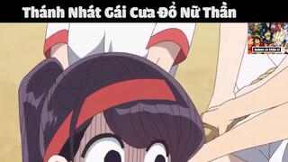 (P10) Thánh Nhát Gái Cưa Đổ Nữ Thần #ReviewAnime #BestScene