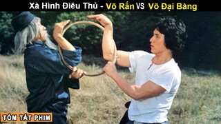 [Review Phim] Võ Rắn Đại Chiến Võ Đại Bàng | Tóm Tắt Phim Võ Thuật Thành Long: Xà Hình Điêu Thủ