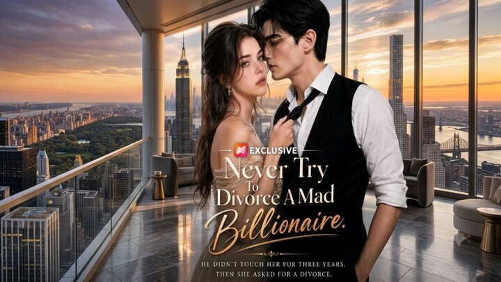 [AI] NEVER TRY TO DIVORCE A MAD BILLIONAIRE