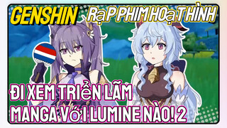 [Genshin, Rạp Phim Hoạt Hình] Đi Xem Triển Lãm Manga Với Lumine Nào! 2