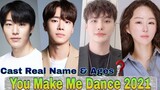 You Make Me Dance Korea Drama Cast Real Name & Ages || Won Hyung Hoon, Chu Young Woo || 유메이크미댄스 2021