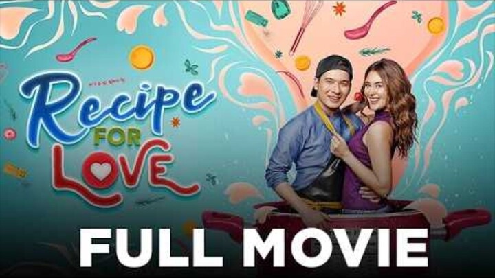 𝗥𝗘𝗖𝗜𝗣𝗘 𝗙𝗢𝗥 𝗟𝗢𝗩𝗘 : Full Movie ENGSUB