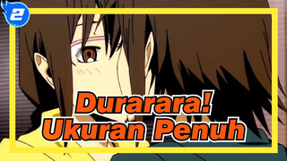 Durarara! | [DRRR II / MAD] OP - Ukuran Penuh_2