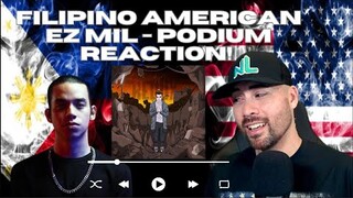 Filipino American | Ez Mil - Podium (REACTION!)