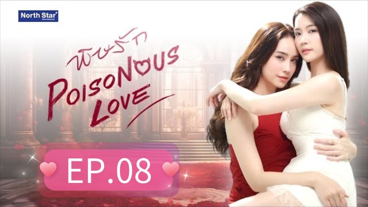 [EP.08] POISONOUS LOVE SERIES (2025) ENGSUB GL
