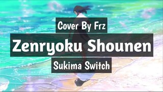 JOGETAN PAGI HARI 🔥🔥 Zenryoku Shounen “Sukima Switch” (Frz Live Cover)