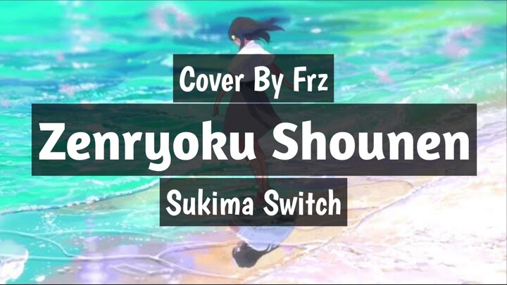 JOGETAN PAGI HARI 🔥🔥 Zenryoku Shounen “Sukima Switch” (Frz Live Cover)