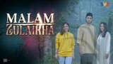 Malam Zulaikha ~Ep4~