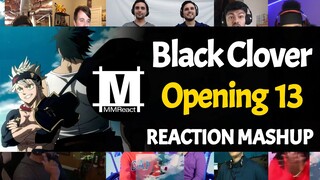 Black Clover Opening 13 | Reaction Mashup