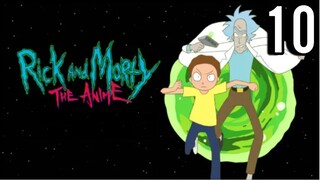 Rick and Morty: The Anime Episode 10