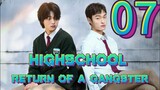 HIGH SCHOOL RETURN OF A GANGSTER -EPISODE 7(ENG SUB