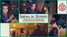 [AMV] Melepas Rindu Episode 12 "Kusuriya no Hitorigoto "