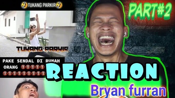 REACTION video Bryan furran part 2 - ngakak sampai salto 🤣🤣🤣
