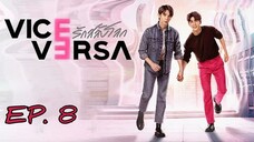 🇹🇭 Vice Versa (2022) - EP 08 Eng Sub