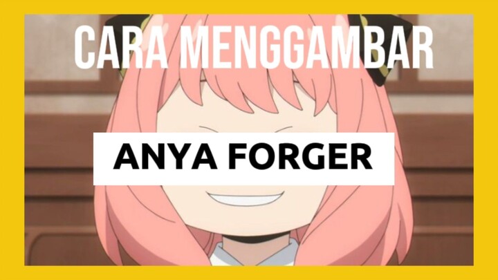 CARA MENGGAMBAR ANYA FORGER #KompetisiKreatorBstation #TrendingHunt #bestofbest