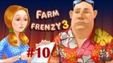 Farm Frenzy 3 | Gameplay Part 10 (Level 69 to 73)