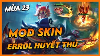 Mod Skin Errol Huyết Thủ Tu La Mùa 23 Mới Nhất Có Hiệu Ứng Không Lỗi Mạng | Yugi Gaming