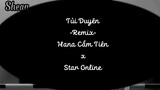 [Lyrics] Tủi Duyên • Hana Cẩm Tiên x Star Online |Remix|