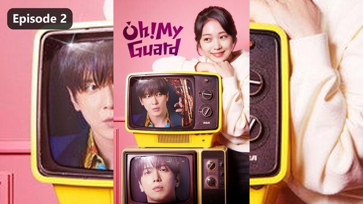Oh! My Guard Season 1 Episode 2 (2026) Sub Indo