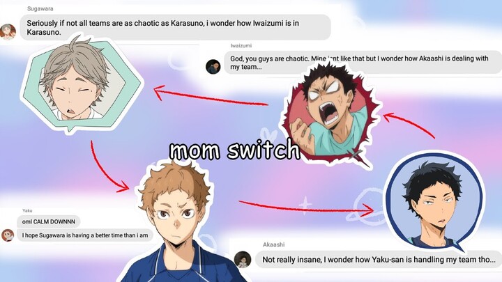 haikyuu texts - MoMs SwitCh TeAms?!