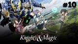Knight & Magic Episode 10 Sub Indo