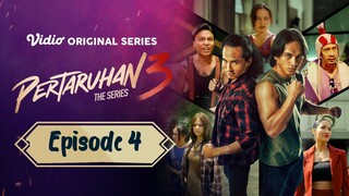 PERTARUHAN 3 THE SERIES 3 EPISODE 4