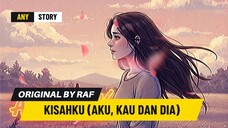 KISAHKU (AKU, KAU DAN DIA) - ORIGINAL LYRICS BY RAF VERSI 2