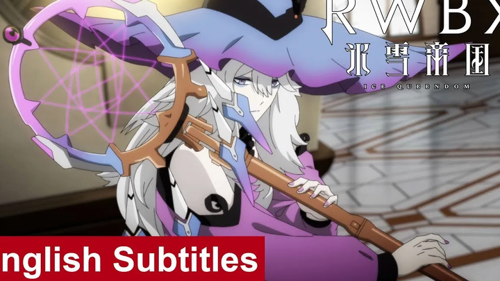 RWBY Ice Queendom Animation อย่างเป็นทางการ PV2