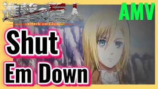 [Đại Chiến Titan] AMV | Shut Em Down