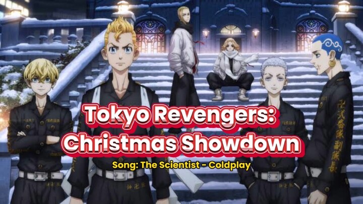 Tokyo Revengers: Christmas Showdown [AMV] Song: The Scientist - Coldplay
