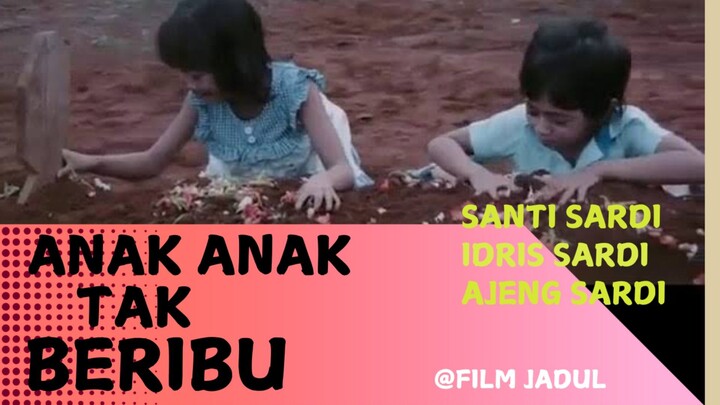 ANAK ANAK TAK BERIBU#FILMLAWAS