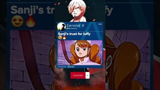 Sanji's trust #Sanji #Luffy #Onepiece