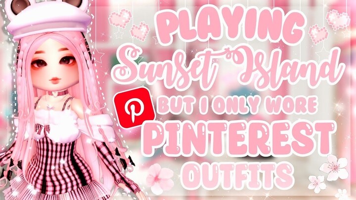 Playing sunset island but I only wore Pinterest outfits