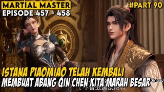 QIN CHEN DIANCAM UNTUK SEGERA BERPISAH DENGAN QIANXUE - ALUR DONGHUA MARTIAL MASTER EPISODE 457-458