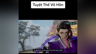 Tuyệt Thế Võ Hồn Tập 178 Vietsub tuyetthevohon xuhuong trending ok phimhoathinh