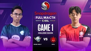 EVOS vs EVIL GAME 1 SNAPDRAGON MOBILE CHALLENGE SEASON