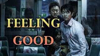 Train To Busan  (부산행) - Feeling Good