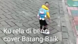 Ku rela di benci..