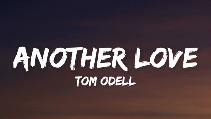 Tom Odell - Another Love (Lyrics)