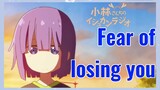 Fear of losing you