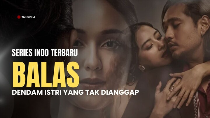BALAS DENDAM ISTRI YANG TAK DIANGGAP FULL EPISODE