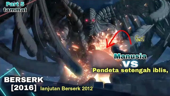 KIAMAT YANG DI RENCANAKAN ,MENYAMBUT IBLIS  l Alur cerita Berserk 2016