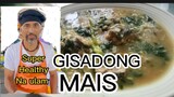 Eto ang gawin mo GISADONG MAIS ang sarap.#pinoyfood #food #cooking #recipe #chef #pilipinodish