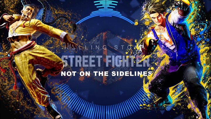 Street Fighter 6 Theme Song: [Not On The Sidelines] By. Rolling Stone